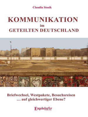 cover image of Kommunikation im geteilten Deutschland